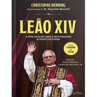 Imagem de Leao Xiv - A Vida Do Novo Papa E Seus Desafios A Frente Da Igreja - 1ª Ed