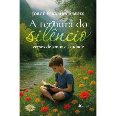 Imagem de A Ternura do Silêncio: Versos de Amor e Saudade