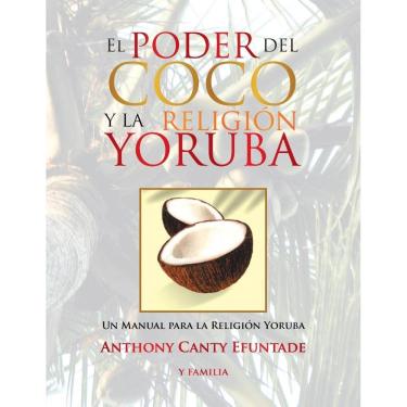 Imagem de El poder del coco en la religión Yoruba.