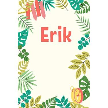 Imagem de Erik: Personalized Journal Gift for Erik, Notebook Gift, Erik name gifts, Gift Idea for Erik, 120 Pages, 6x9