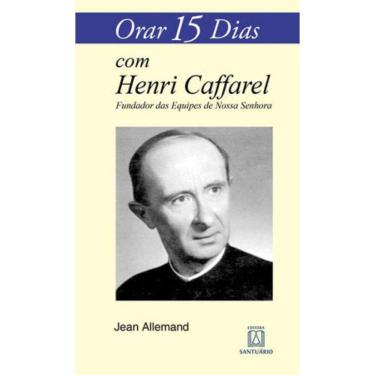 Imagem de Orar 15 Dias Com Henri Caffarel