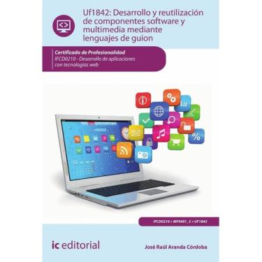 Imagem de Desarrollo y reutilización de componentes software y multimedia mediante lenguajes de guión.  IFCD02
