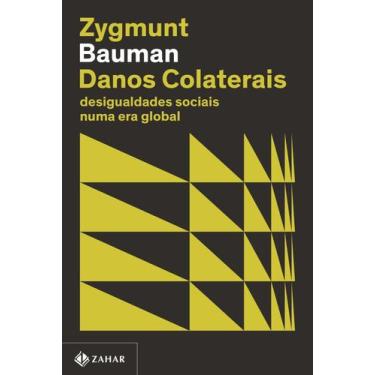 Imagem de Danos Colaterais - Desigualdades Sociais Numa Era Global - ZAHAR, Sort