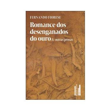 Imagem de Romance dos desenganados do ouro & outras prosas - Faria e Silva