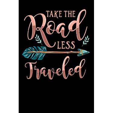 Imagem de Take The Road Less Traveled: 120 Pages I 6x9 I Dot Grid I Cool Boho Chic & Hippie Gifts