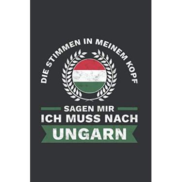 Imagem de Ungarn Notizbuch: Die Stimmen in meinem Kopf sagen - Ich muss nach Ungarn Reise / 6x9 Zoll / 120 gepunktete Seiten