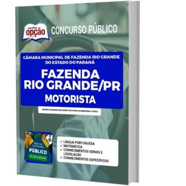 Imagem de Apostila Câmara Fazenda Rio Grande Pr - Motorista - Apostilas Opção
