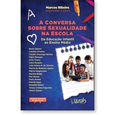 Imagem de Conversa Sobre Sexualidade na Escola, A: Da Educação Infantil Ao Ensin