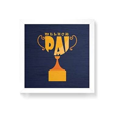 Imagem de Arte Maníacos Quadro decorativo com moldura caixa branca em Madeira - Pai Troféu - 30x30cm