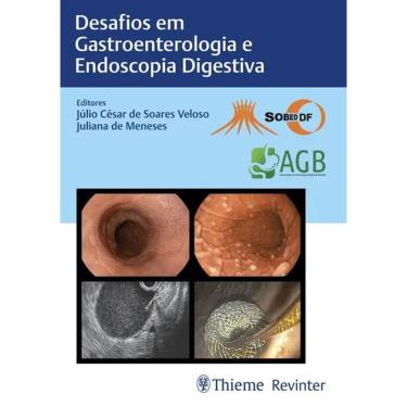 Imagem de Desafios em Gastroenterologia e Endoscopia Digestiva