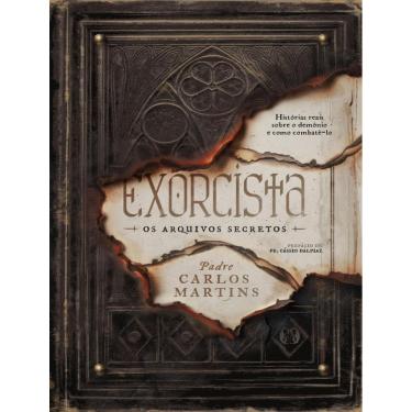 Imagem de Exorcista – Os Arquivos Secretos - Historias Reais Sobre O Demonio E Como Combate-Lo