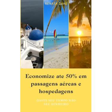 Imagem de Economize até 50% em passagens aéreas e hospedagem: Gaste seu tempo não seu dinheiro