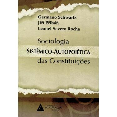 Imagem de Livro - Sociologia Sistêmico-Autopoiética das Constituições - Germano Schwartz, Jirí Pribán e Leonel Severo Rocha
