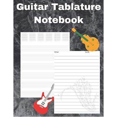 Imagem de Guitar Tablature Notebook: Wide Space Blank Musical Notebook For Composing Guitar Music | With Lined/Ruled Paper for Ideas, Lessons, and Jotting | ... For Beginners | 8.5 X 11 inches, 150 pages