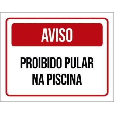 Imagem de Placa Aviso Proibido Pular Piscina Vermelha 27X35 - Sinalizo