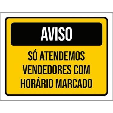 Imagem de Kit 10 Placa Atendemos Vendedores Horário Marcado 27X35 - Sinalizo