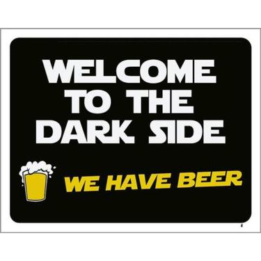 Imagem de Kit 10 Placas Welcome Dark Side Have Beer 36X46