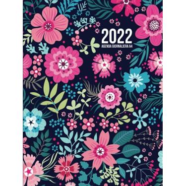 Imagem de Agenda 2022 Giornaliero A4: 12 mesi da gennaio a dicembre 2022, grande | una pagina al giorno | agenda 365 giorni | copertina rigida, floreale