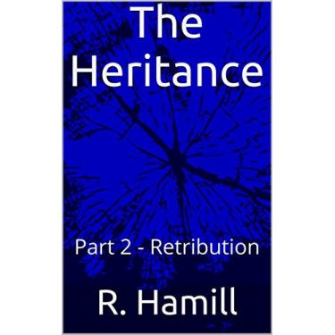 Imagem de The Heritance: Part 2 - Retribution (English Edition)
