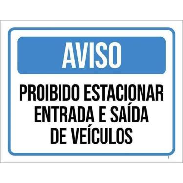 Imagem de Placa Aviso Proibido Estacionar Entrada Saída Veículos 18X23 - Sinaliz