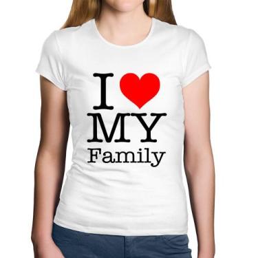 Imagem de Baby Look Algodão I Love My Family - Foca na Moda, Branco, GGG