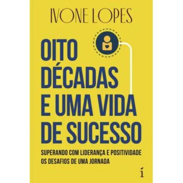 Imagem de Livro - Oito décadas e uma vida de sucesso