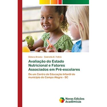 Imagem de Avaliação do Estado Nutricional e Fatores Associados em Pré-escolares: De um Centro de Educação Infantil do município de Campo Alegre - SC
