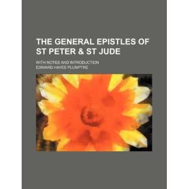 Imagem de The General Epistles of St Peter & St Jude; With Notes and Introduction