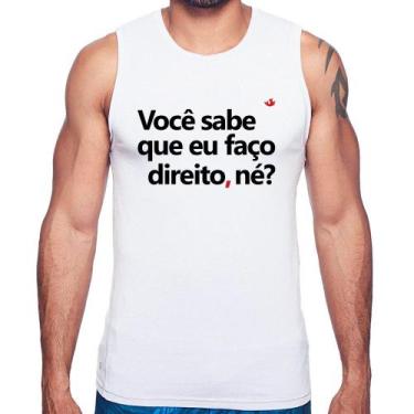 Imagem de Regata Você sabe que eu faço direito, né - Foca na Moda, Branco, GG