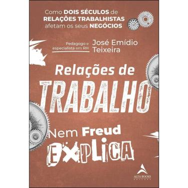 Imagem de Relações de Trabalho Nem Freud Explica