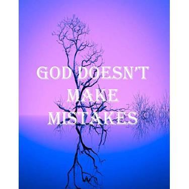 Imagem de GOD DOESN'T MAKE MISTAKES: College Ruled Notebook With Motivational Sayings To Inspire You On Every Page - Reflection In Water