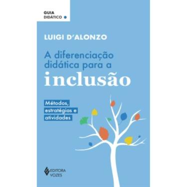 Imagem de A diferenciação didática para a inclusão: Métodos, estratégias e atividades - Guia didático