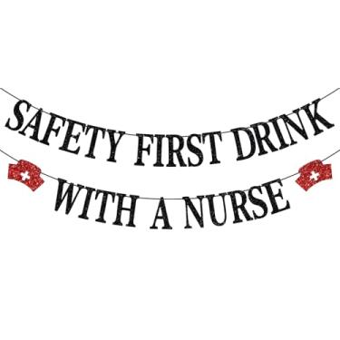 Imagem de Safety First Drink With a Nurse Banner, Congrats Nurse/Time for Shots, 2026 Nursing/Medical School Graduation Party Decorations