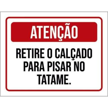 Imagem de Kit 5 Placas Atenção Retira Calçado Para Pisar Tatame - Sinalizo