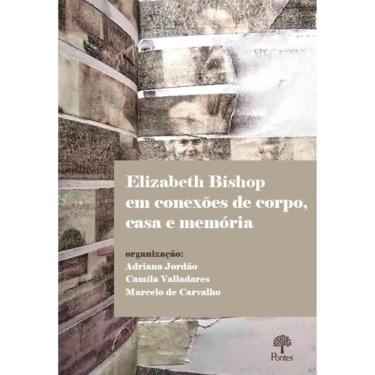 Imagem de Elizabeth Bishop Em Conexões De Corpo, Casa E Memória
