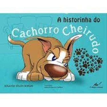 Imagem de Historinha Do Cachorro Cheirudo, A - ARTIFICE EDITORIAL, 3