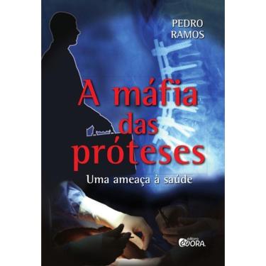 Imagem de A Máfia Das Próteses