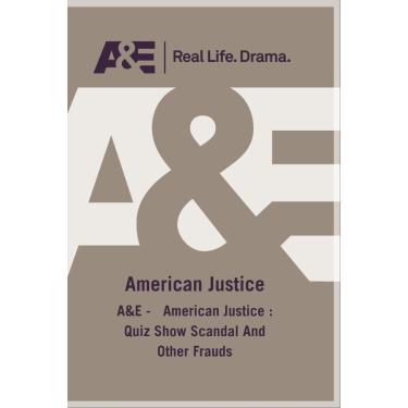 Imagem de A&E - American Justice : Quiz Show Scandal And Other Frauds