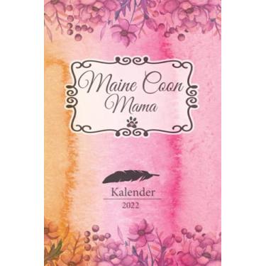 Imagem de Maine Coon Kalender 2022: Riesen Katzen Geschenk Wochenplaner,Terminkalender 2022 für Katzenbesitzer, Katzenzüchter, Katzenfreund. Lustiger Spruch ... Timer, Jahresplaner,Taschenkalender und Plan