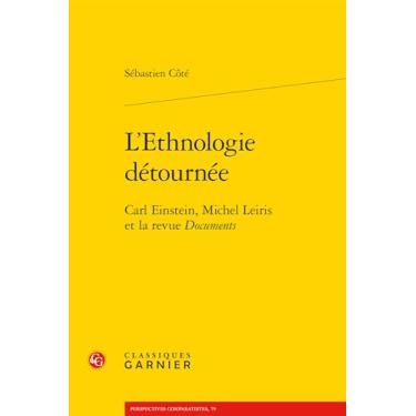 Imagem de L'Ethnologie Detournee: Carl Einstein, Michel Leiris Et La Revue Documents: 79
