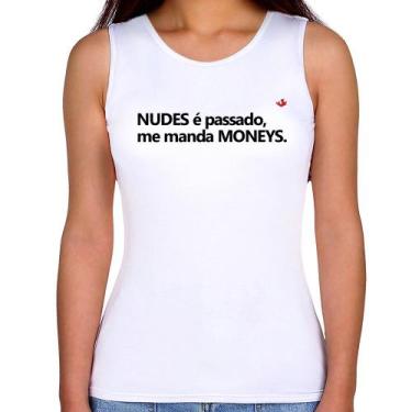 Imagem de Regata Feminina Nudes é passado, manda moneys - Foca na Moda, Branco, 
