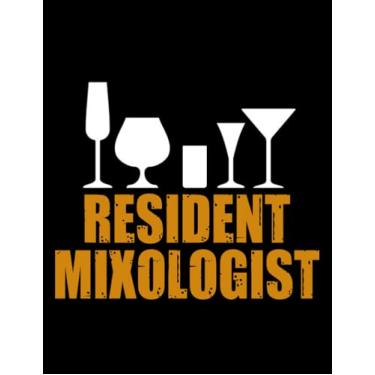 Imagem de Mixologist Resident Mixologist: Notebook 8.5"x11"