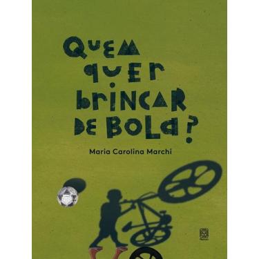 Imagem de Livro - Quem quer brincar de bola?
