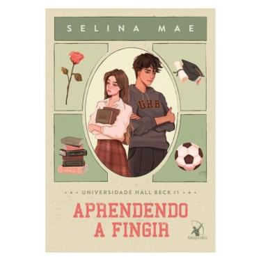 Imagem de Aprendendo A Fingir (Universidade Hall Beck - Livro 1)