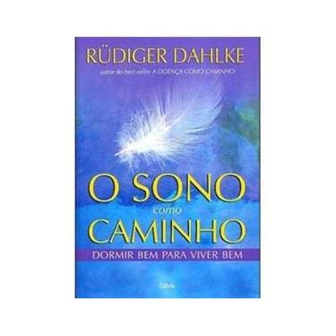 Imagem de Livro - O Sono Como Caminho: Dormir Bem Para Viver Bem
