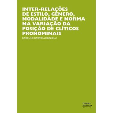 Imagem de Livro - Inter-relações de estilo, gênero, modalidade e norma na variação da posição de clíticos pronominais 