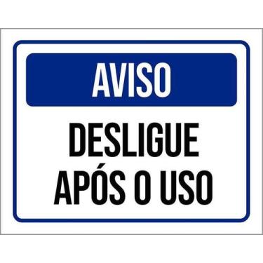 Imagem de Kit 10 Placa Acm De Aviso Desligue Após O Uso 18X23 - Sinalizo