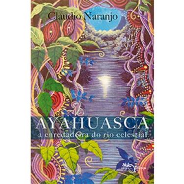 Imagem de Ayahuasca: A Enredadeira do Rio Celestial