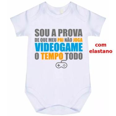 Imagem de body bebê sou aprova de que meu pai não joga vídeo game o tempo todo c