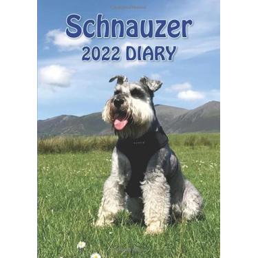Imagem de 2022 SCHNAUZER Diary A4: Stylish 2022 A4 Dog Lover Desk Diary - Week to View on 2 Pages - Miniature Schnauzer Year Planner/Journal/Organiser